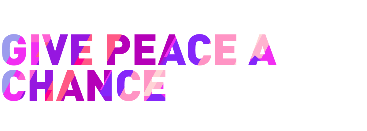 Give Peace a Chance